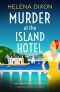 [Miss Underhay 15] • Murder at the Island Hotel